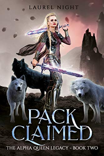 Pack Claimed: A shifter fantasy romance (The Alpha Queen Legacy Book 2)