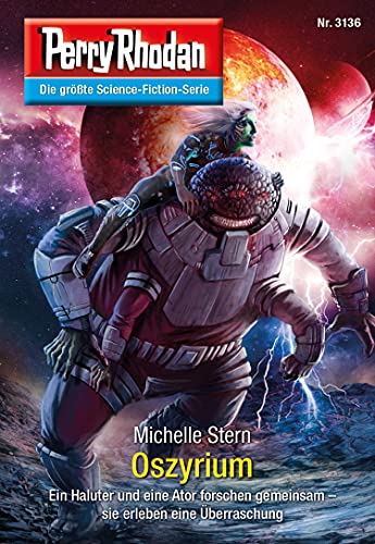Perry Rhodan 3136: Oszyrium: Chaotarchen-Zyklus (Perry Rhodan-Erstauflage)