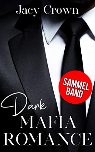 Dark Mafia Romance: Sammelband