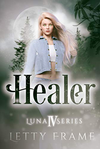 Healer (The Luna Series Book 4)