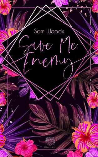 Save Me, Enemy (Dark Romance) (Save Me - Reihe 1)