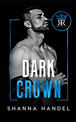 Dark Crown: A Mafia Arranged Marriage Romance (Shanna Handel's Dark Royals)