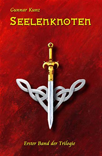 Seelenknoten (Seelenknoten-Trilogie, Band 1)