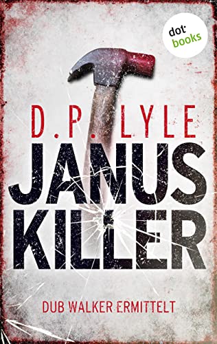 Januskiller: Dub Walker ermittelt - Erster Thriller (Ein Fall für Dub Walker 1)