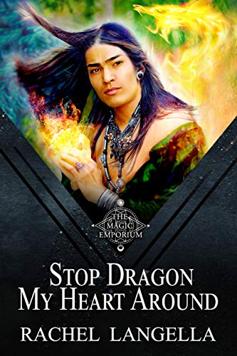 Stop Dragon My Heart Around: An M/M Urban Fantasy Romance