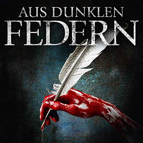 Aus dunklen Federn: Horror Storys von Markus Heitz, Thomas Finn, Sonja Rüther u.a.