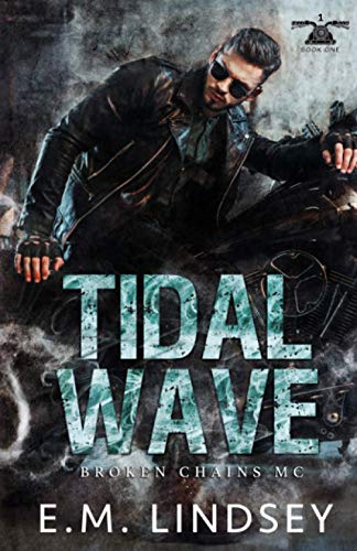 Tidal Wave (Broken Chains MC, Band 1)