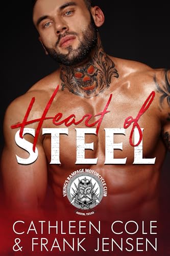 Heart of Steel: A Motorcycle Club Romance (The Viking's Rampage MC Book 1)