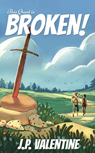 This Quest is Broken! (This Trilogy is Broken (A Comedy Litrpg Adventure), Band 1)