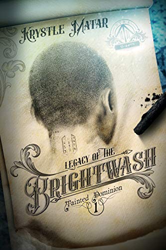 Legacy of the Brightwash (Tainted Dominion Book 1)