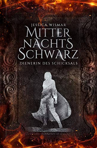 Mitternachtsschwarz - Dienerin des Schicksals