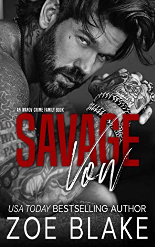 Savage Vow: A Dark Mafia Arranged Marriage Romance (Ivanov Crime Family, Band 1)