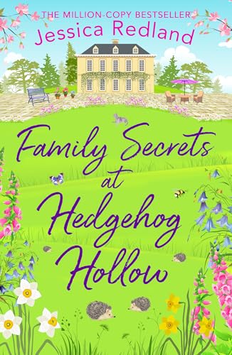 Family Secrets at Hedgehog Hollow: A heartwarming, uplifting story from Jessica Redland