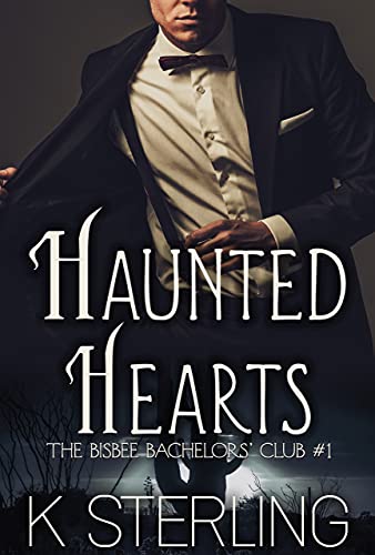 Haunted Hearts (The Bisbee Bachelors’ Club Book 1)