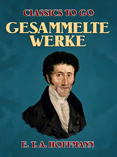 Gesammelte Werke (Classics To Go)