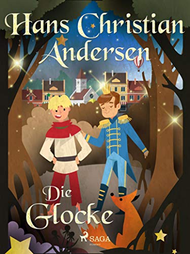 Die Glocke (Die schönsten Märchen von Hans Christian Andersen)