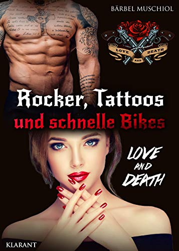 Rocker, Tattoos und schnelle Bikes. Love and Death (Bloody Skulls Motorcycle Club 1)