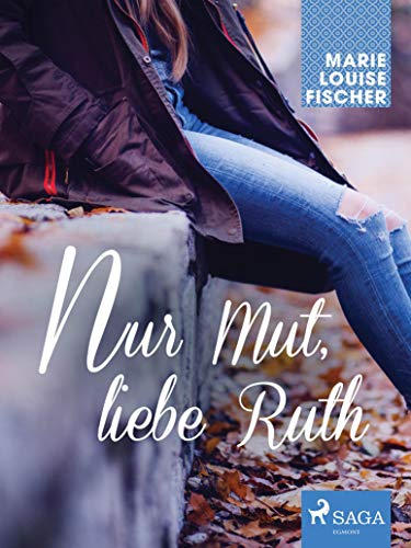 Nur Mut, liebe Ruth (Die Mädchen von der Parkschule 2)