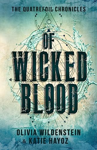 Of Wicked Blood (The Quatrefoil Chronicles Book 1)