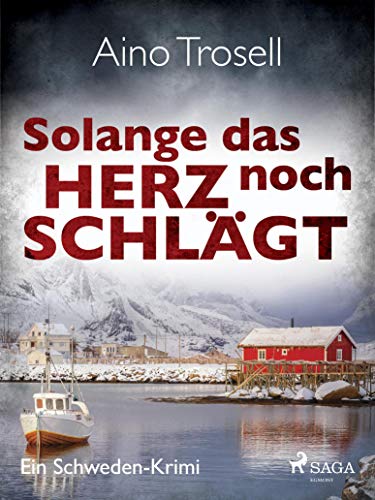 Solange das Herz noch schlägt - Ein Schweden-Krimi (Siv Dahlin-Reihe 1)