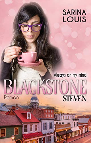 Blackstone Steven: Always on my mind (Blackstone Reihe 5)