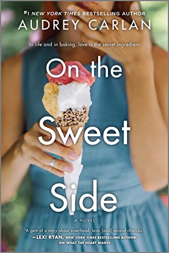 On the Sweet Side: A Novel (The Wish Series Book 3) (English Edition)