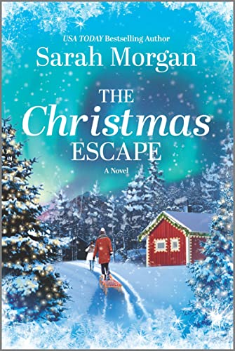 The Christmas Escape: A Captivating Tale of Friendship, Festive Season, and Risking it All Under the Northern Lights for the Biggest Gift of All