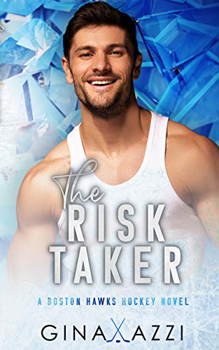 The Risk Taker: A Brother's Best Friend Hockey Romance (Boston Hawks Hockey Book 2)