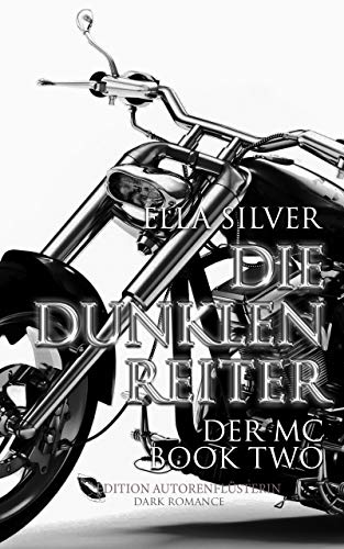 Die dunklen Reiter: Der MC Book 2: Dark Romance