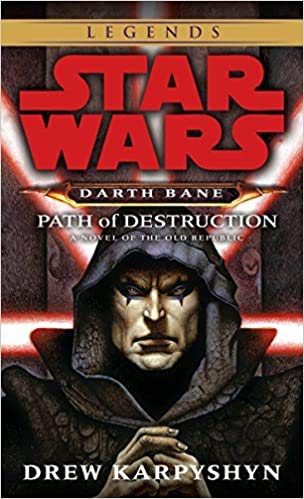 Path of Destruction Star Wars Legends Darth Bane A Novel of the Old Republic Star Wars Darth Bane Mass Market Paperback 26 Jun 2007