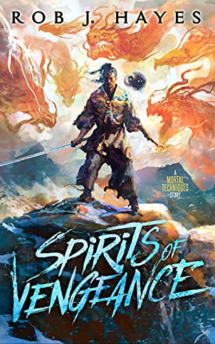 Spirits of Vengeance: a standalone Mortal Techniques novel (The Mortal Techniques)