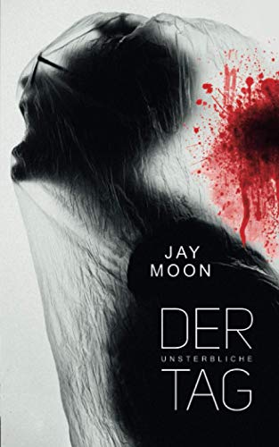Der unsterbliche Tag: Thriller