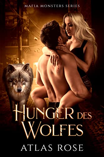 Hunger des Wolfes (Mafia Monsters Series 5)