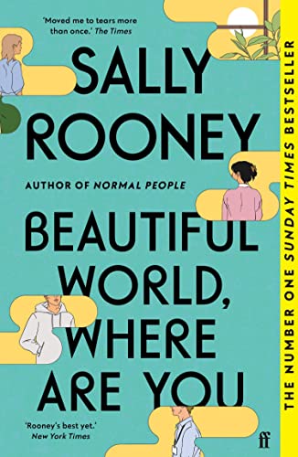 Beautiful World, Where Are You: from the internationally bestselling author of Normal People