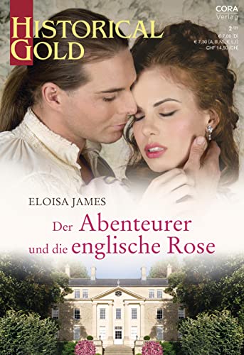 Der Abenteurer und die englische Rose (Historical Gold 362)