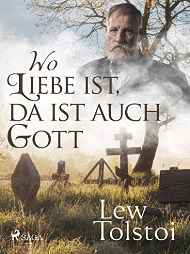 Wo Liebe ist, da ist auch Gott