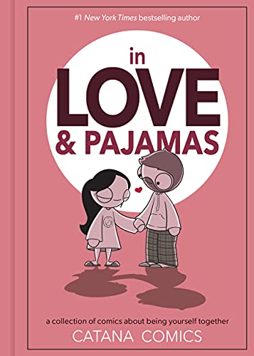 In Love & Pajamas: A Collection of Comics about Being Yourself Together