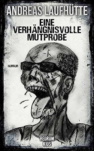 Eine verhängnisvolle Mutprobe: Horror - Kids