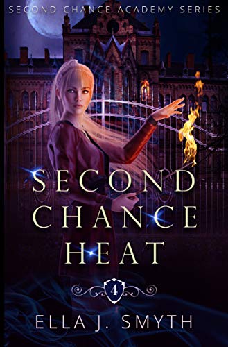 Second Chance Heat: Book Four of the Second Chance Academy series