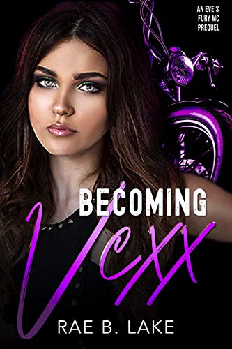Becoming Vexx: An Eve's Fury MC Prequel