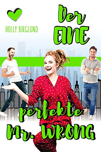 Der eine perfekte Mister Wrong (New York Kisses 3)