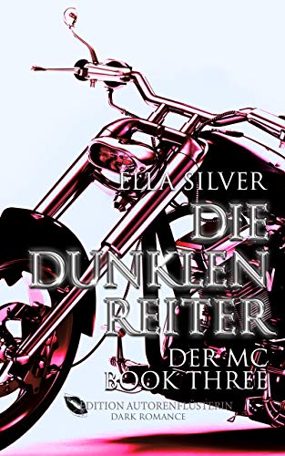 Die dunklen Reiter: Der MC Book 3: Dark Romance