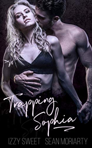 Trapping Sophia: A Dark Romance (Disciples, Band 6)