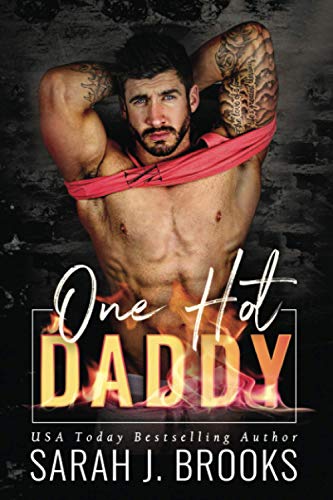 One Hot Daddy: Ein Second - Chance - Liebesroman (Love on Fire, Band 2)
