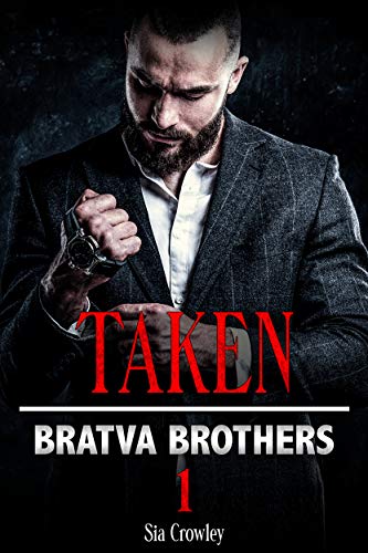 Taken: Bratva Brothers