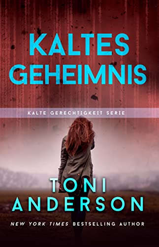 Kaltes Geheimnis - Cold Secrets: Romantik-Thriller (Kalte Gerechtigkeit 7)