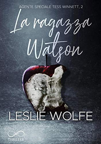 La Ragazza Watson: Agente Speciale Tess Winnett Vol.2