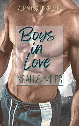 Boys in Love - Noah & Miles