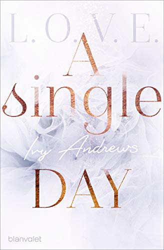 A single day: Ein Bonuskapitel zur L.O.V.E.-Reihe
