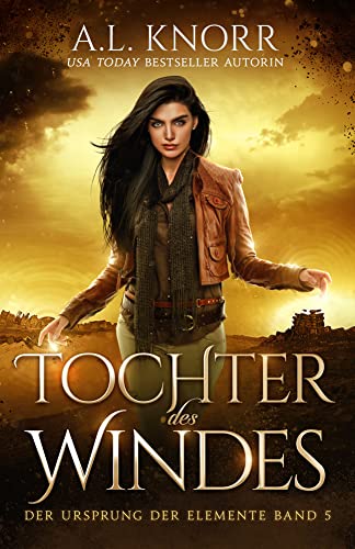 Tochter des Windes (Die Töchter der Elemente 5)